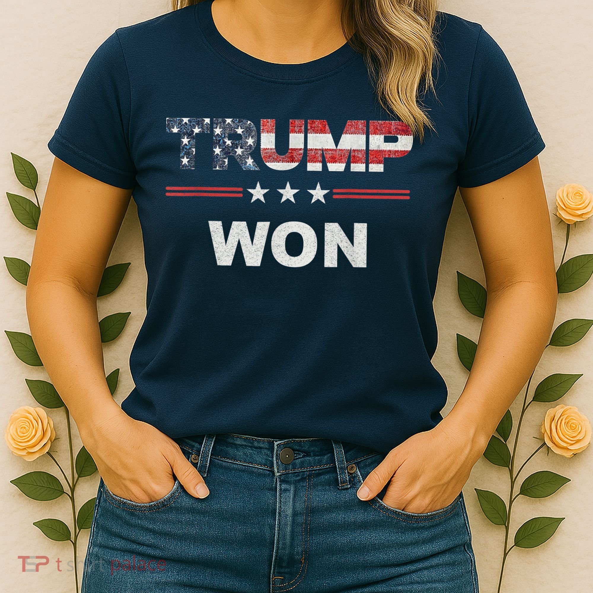 Trump Won Women's T-Shirt
