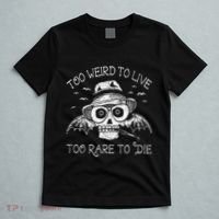 Too Weird To Live Too Rare To Die T-Shirt thumb 5