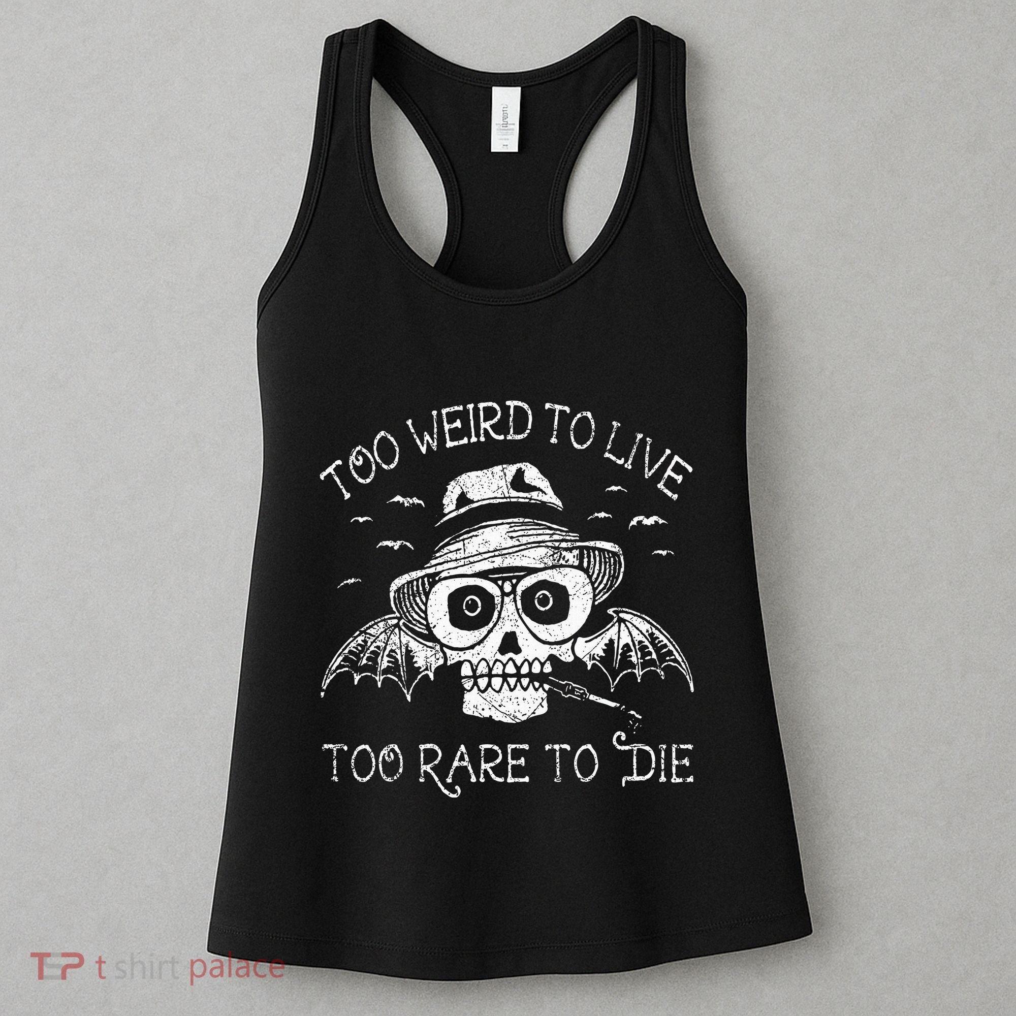 Too Weird To Live Too Rare To Die Women's Tank Top