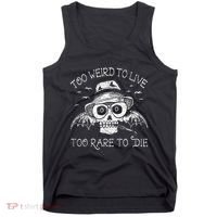 Too Weird To Live Too Rare To Die Tank Top thumb 0