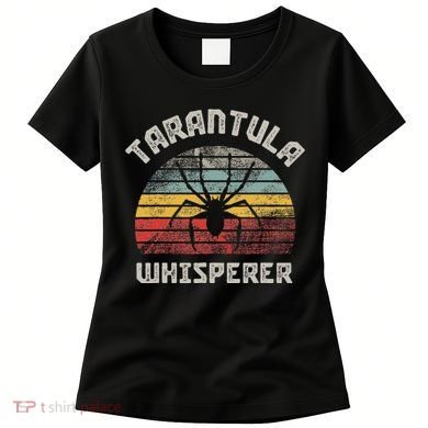 Tarantula Whisperer Women's T-Shirt