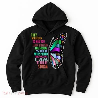 They Whispered To Her You Cannot Withstand The Storm Hoodie
