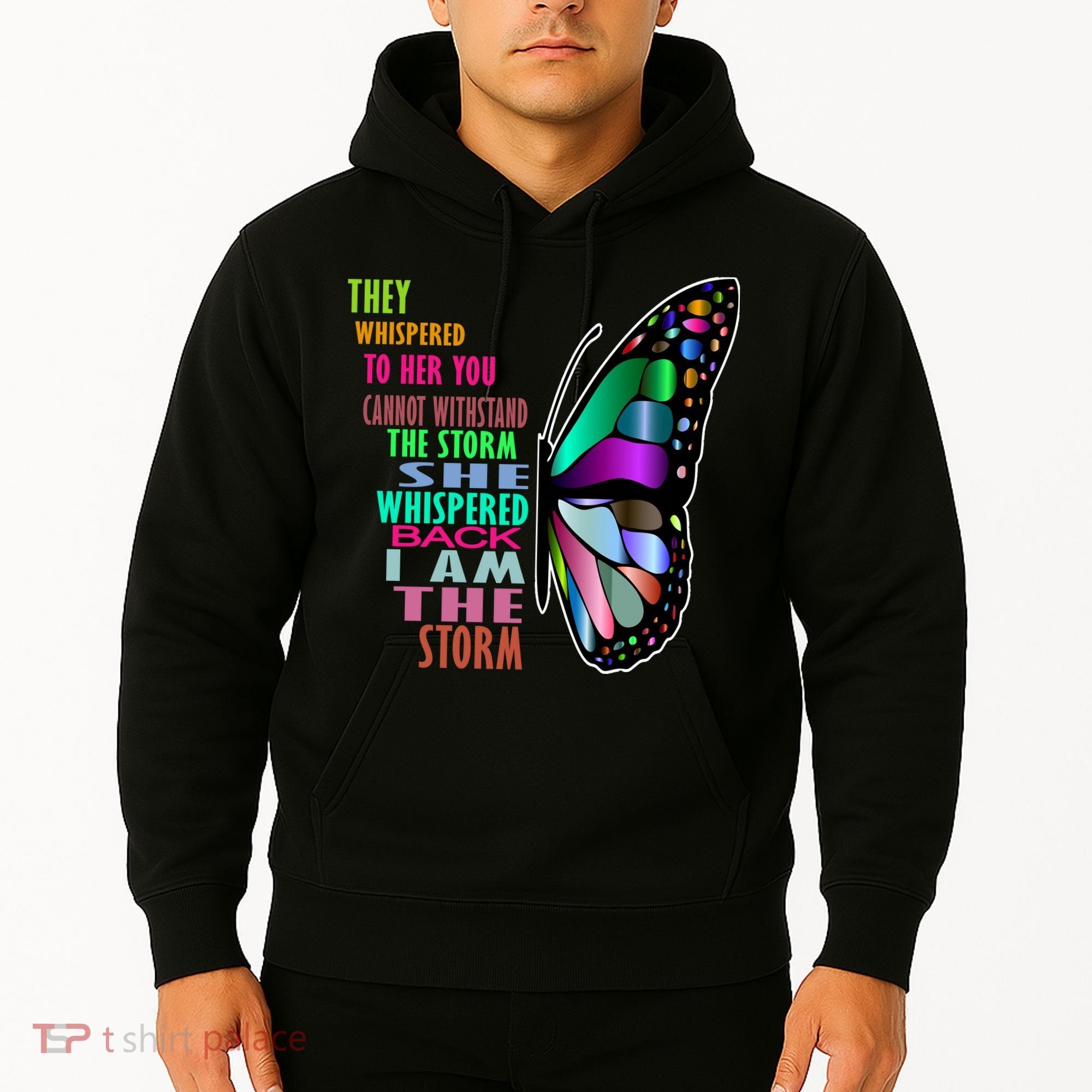 They Whispered To Her You Cannot Withstand The Storm Hoodie