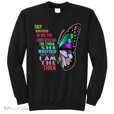 They Whispered To Her You Cannot Withstand The Storm Sweatshirt