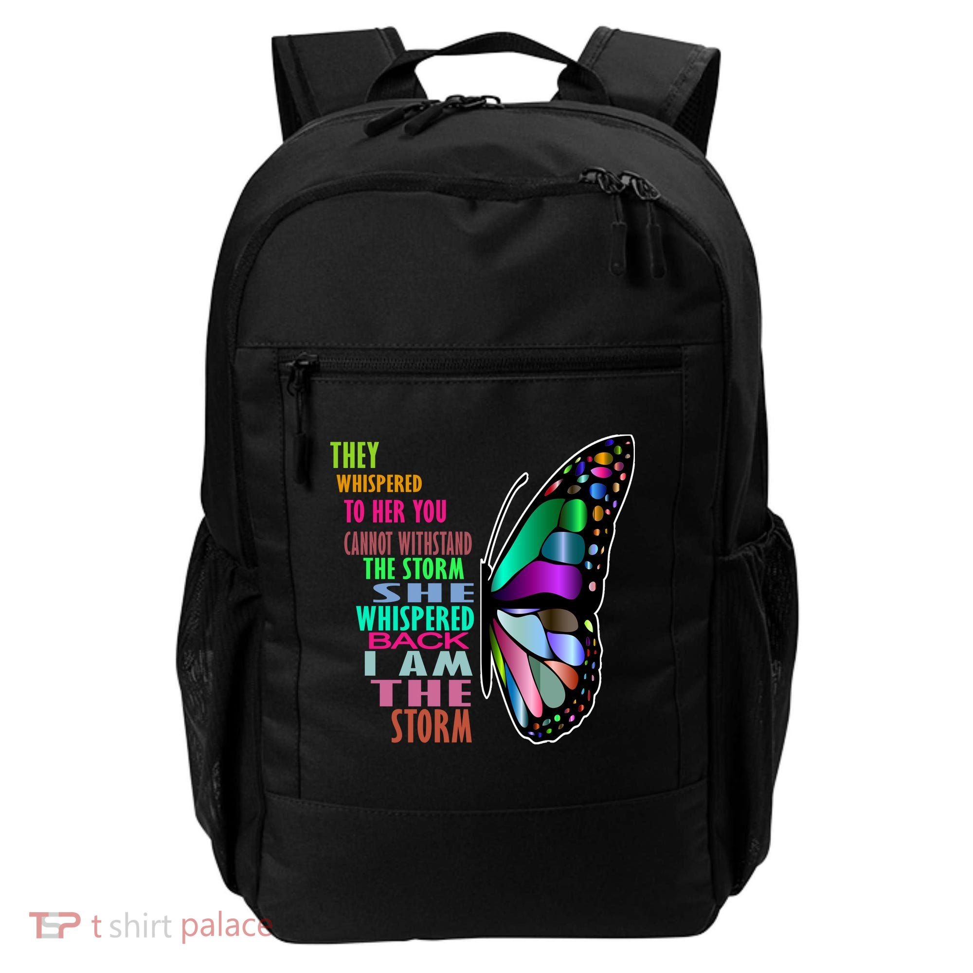 They Whispered To Her You Cannot Withstand The Storm Backpack