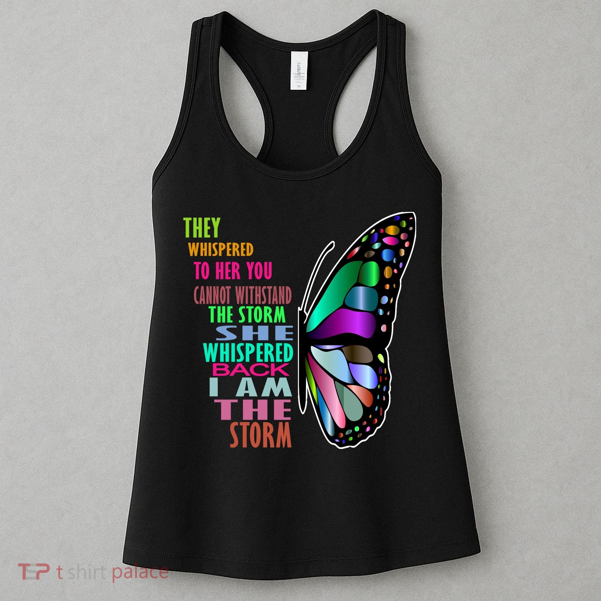 They Whispered To Her You Cannot Withstand The Storm Women's Tank Top