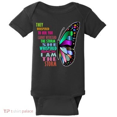 They Whispered To Her You Cannot Withstand The Storm Baby Bodysuit