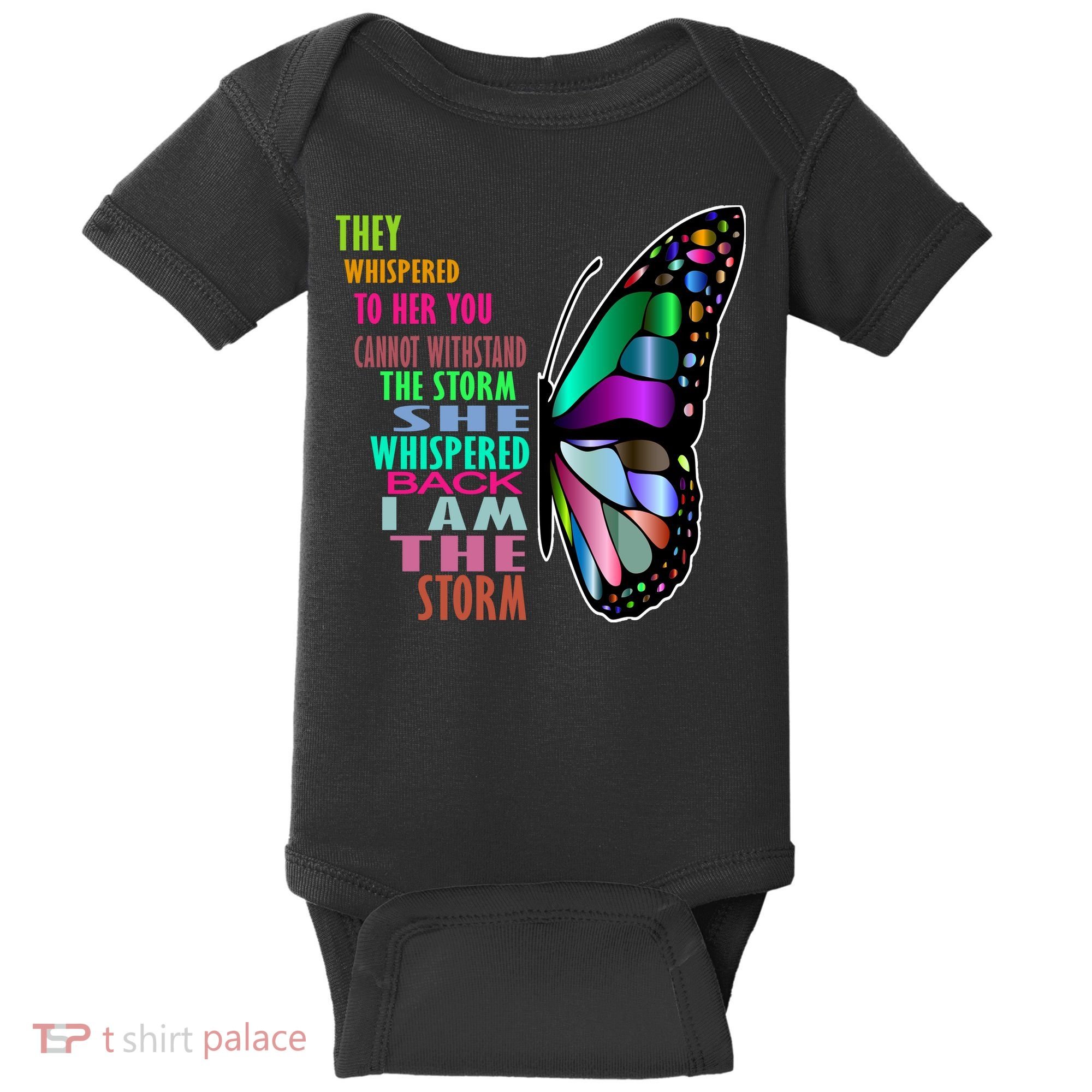 They Whispered To Her You Cannot Withstand The Storm Baby Bodysuit