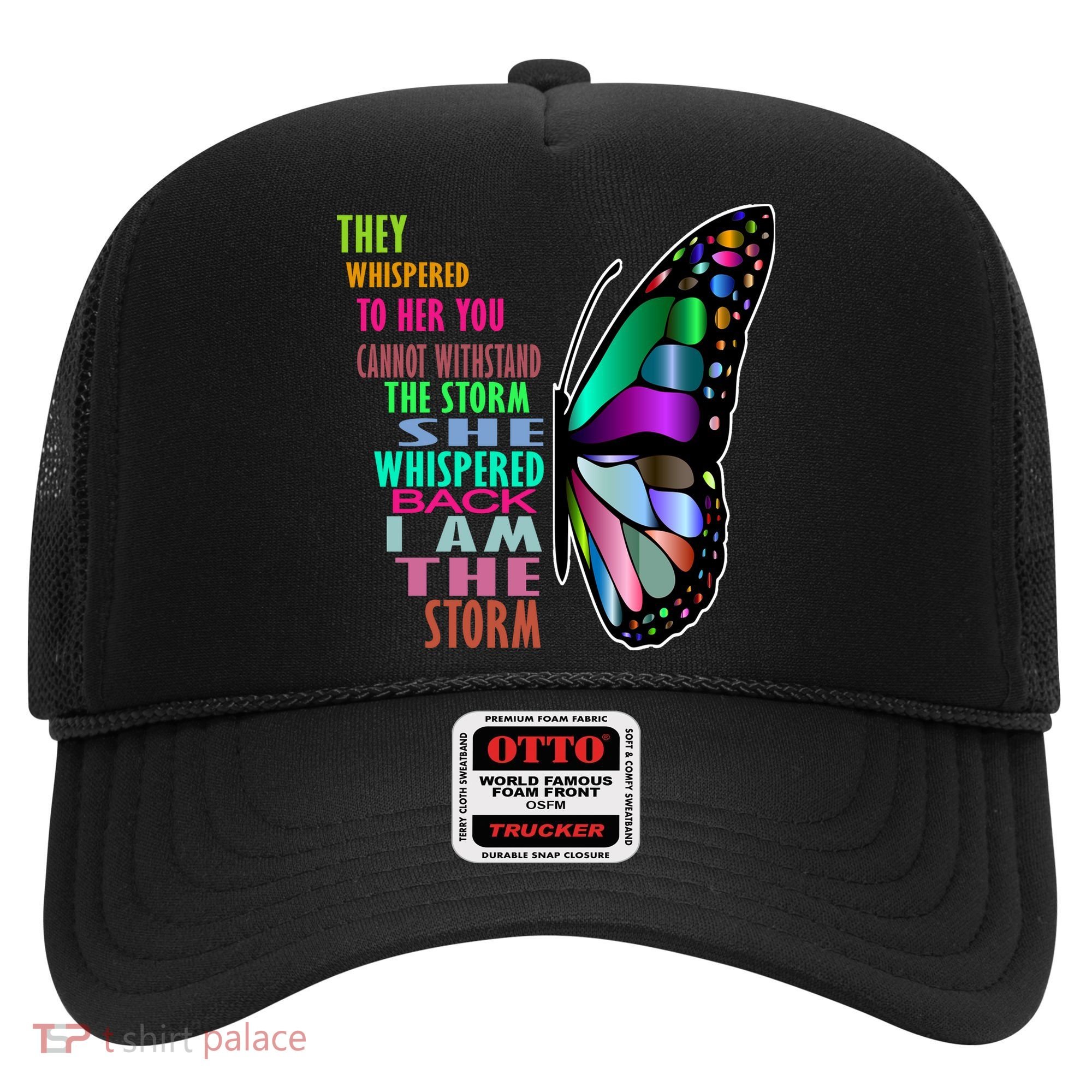 They Whispered To Her You Cannot Withstand The Storm Hat