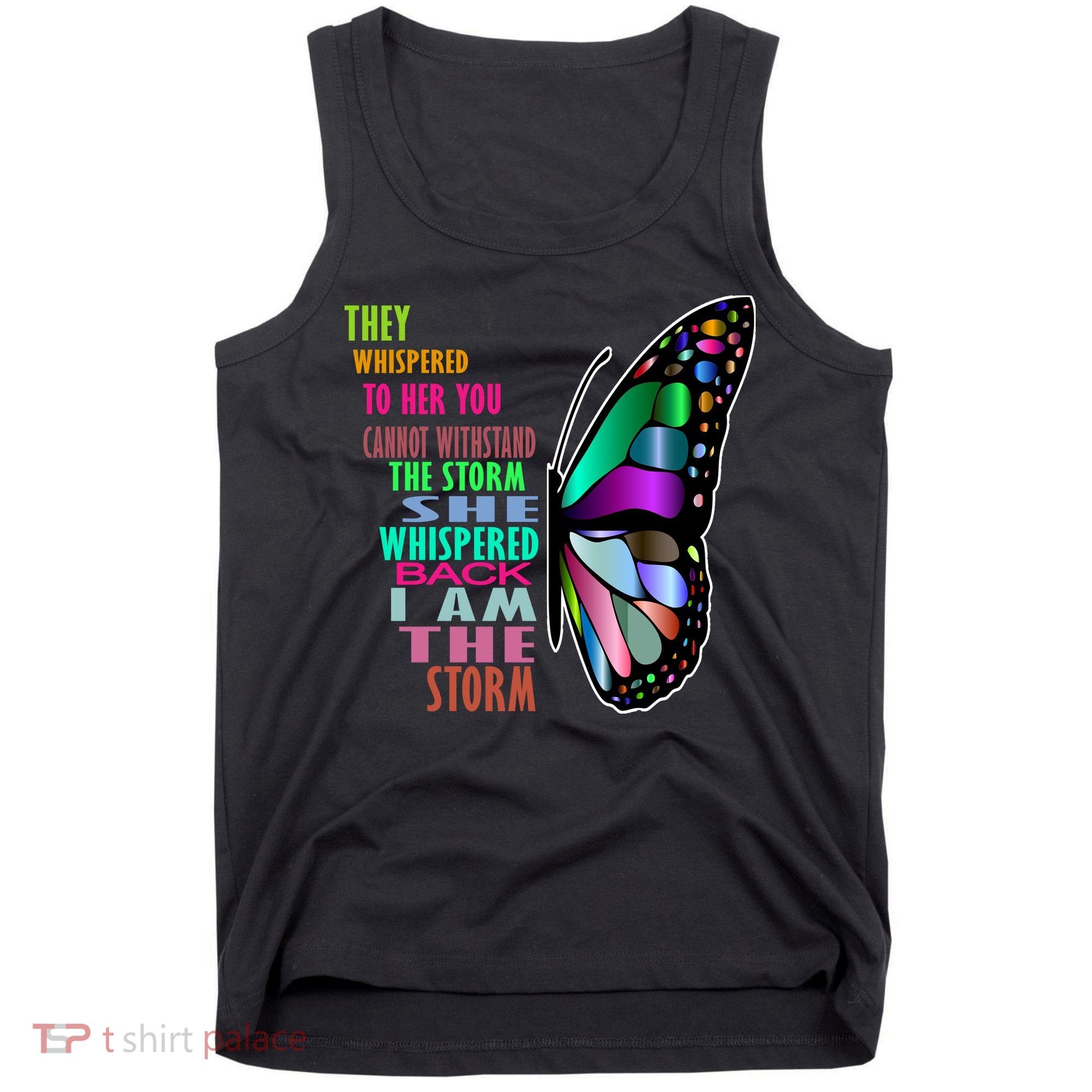 They Whispered To Her You Cannot Withstand The Storm Tank Top