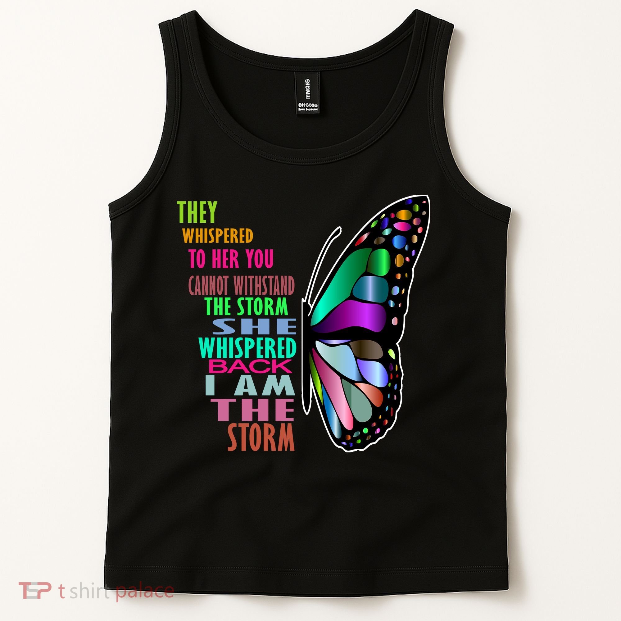 They Whispered To Her You Cannot Withstand The Storm Tank Top