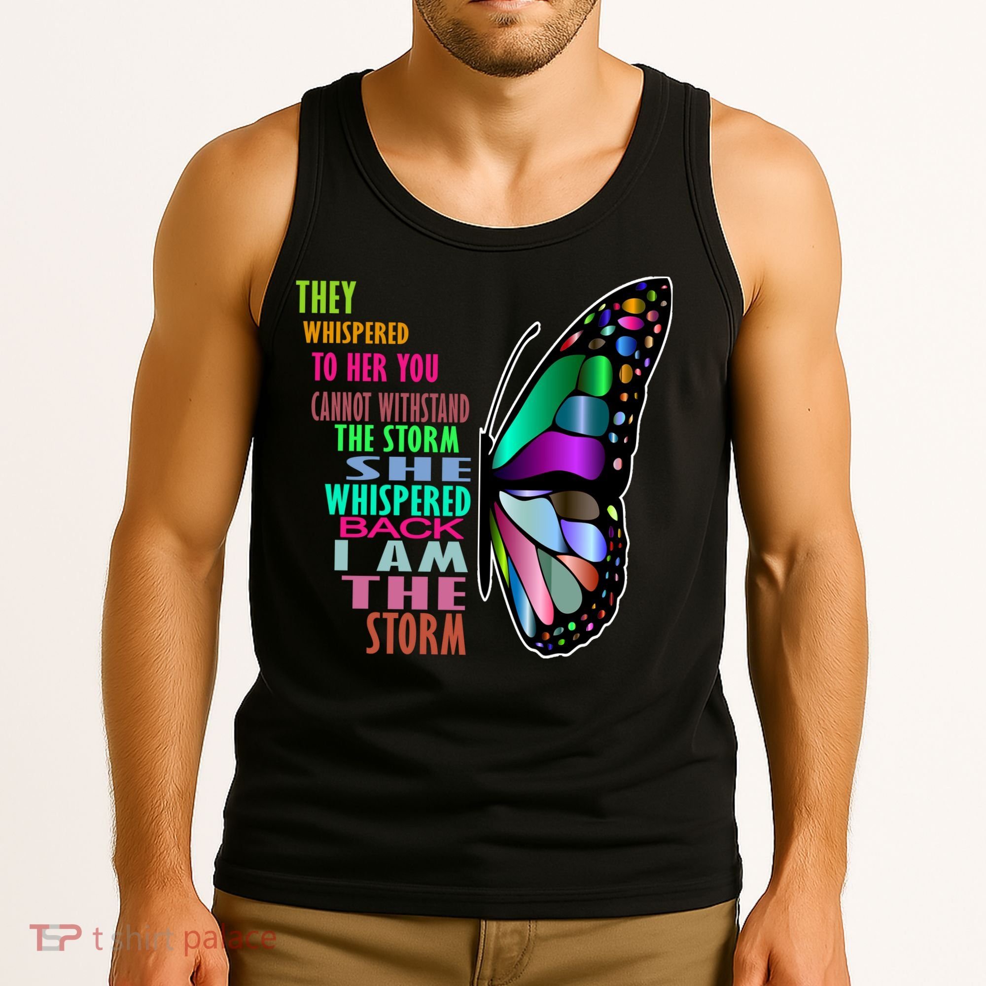 They Whispered To Her You Cannot Withstand The Storm Tank Top