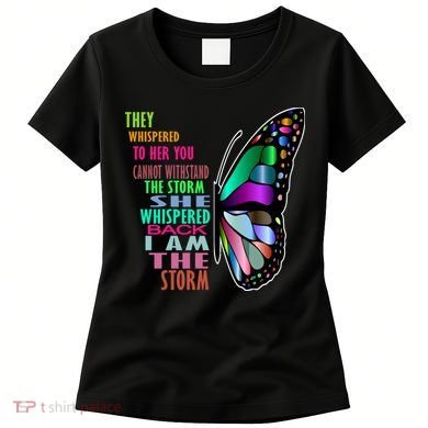 They Whispered To Her You Cannot Withstand The Storm Women's T-Shirt