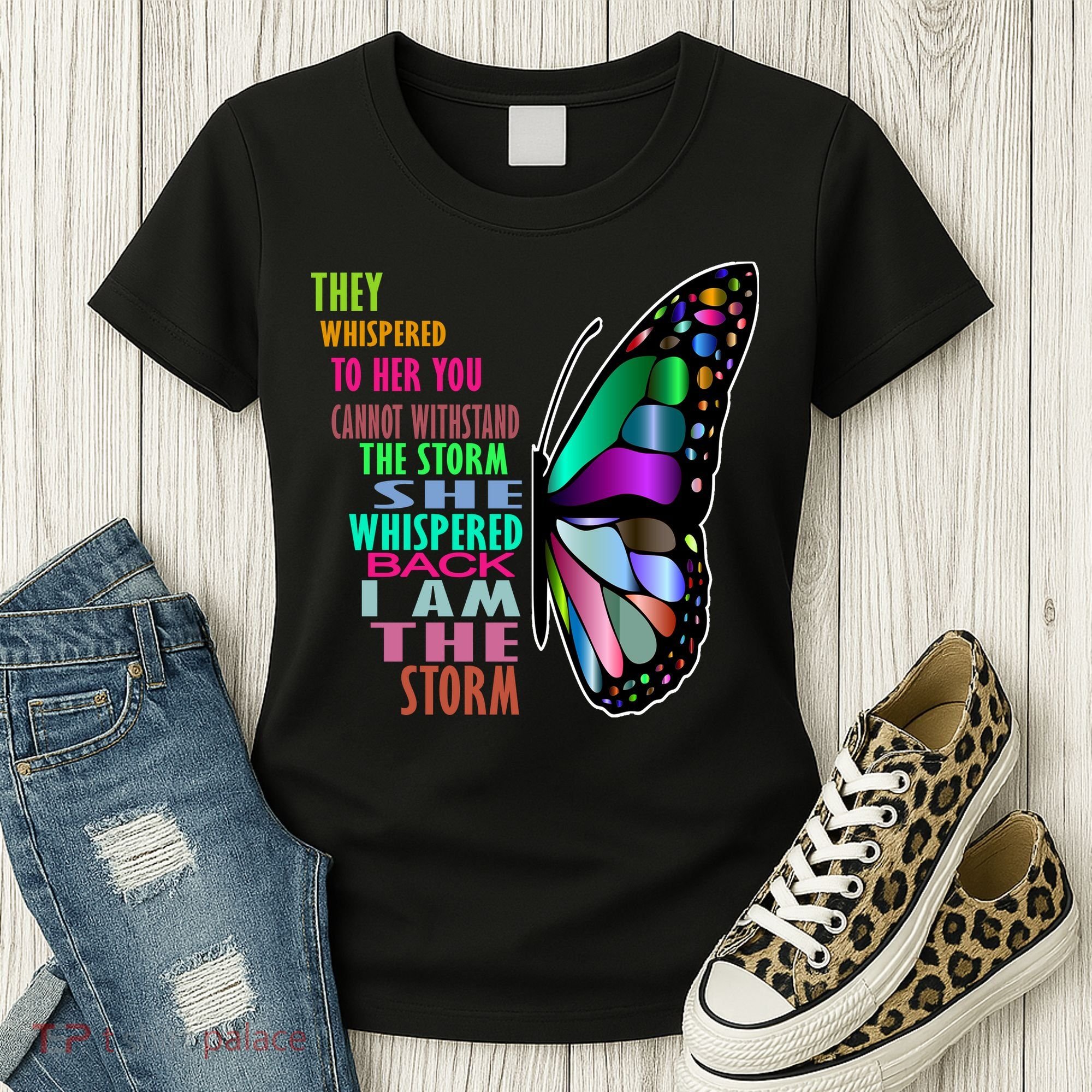 They Whispered To Her You Cannot Withstand The Storm Women's T-Shirt