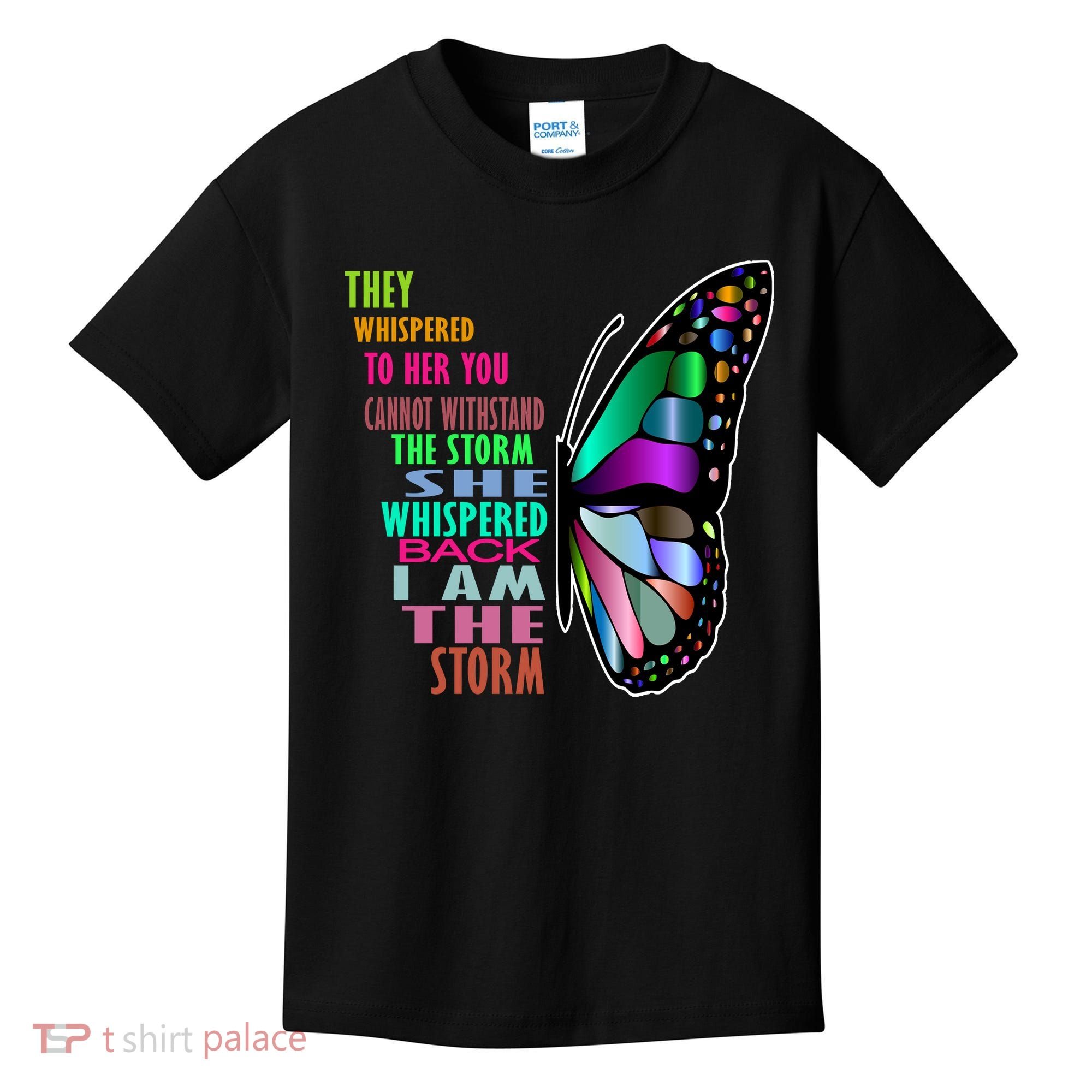 They Whispered To Her You Cannot Withstand The Storm Kids T-Shirt