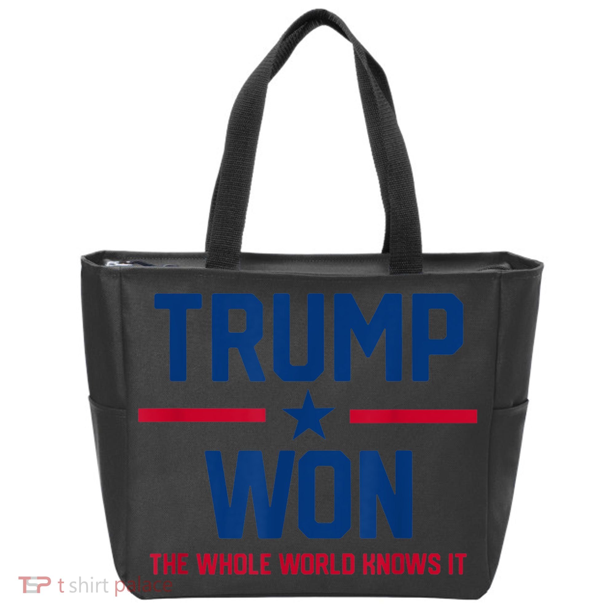 Trump Won The Whole World Knows It Tote Bag