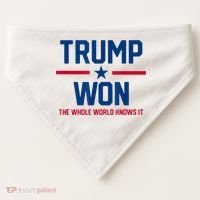 Trump Won The Whole World Knows It USA-Made Doggie Bandana thumb 0