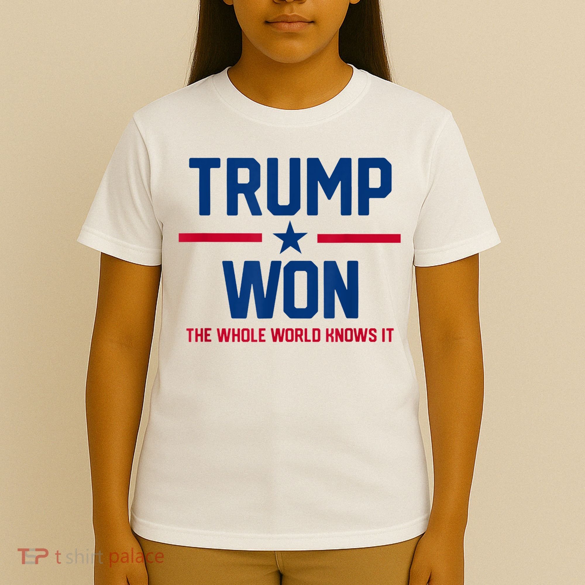 Trump Won The Whole World Knows It T-Shirt
