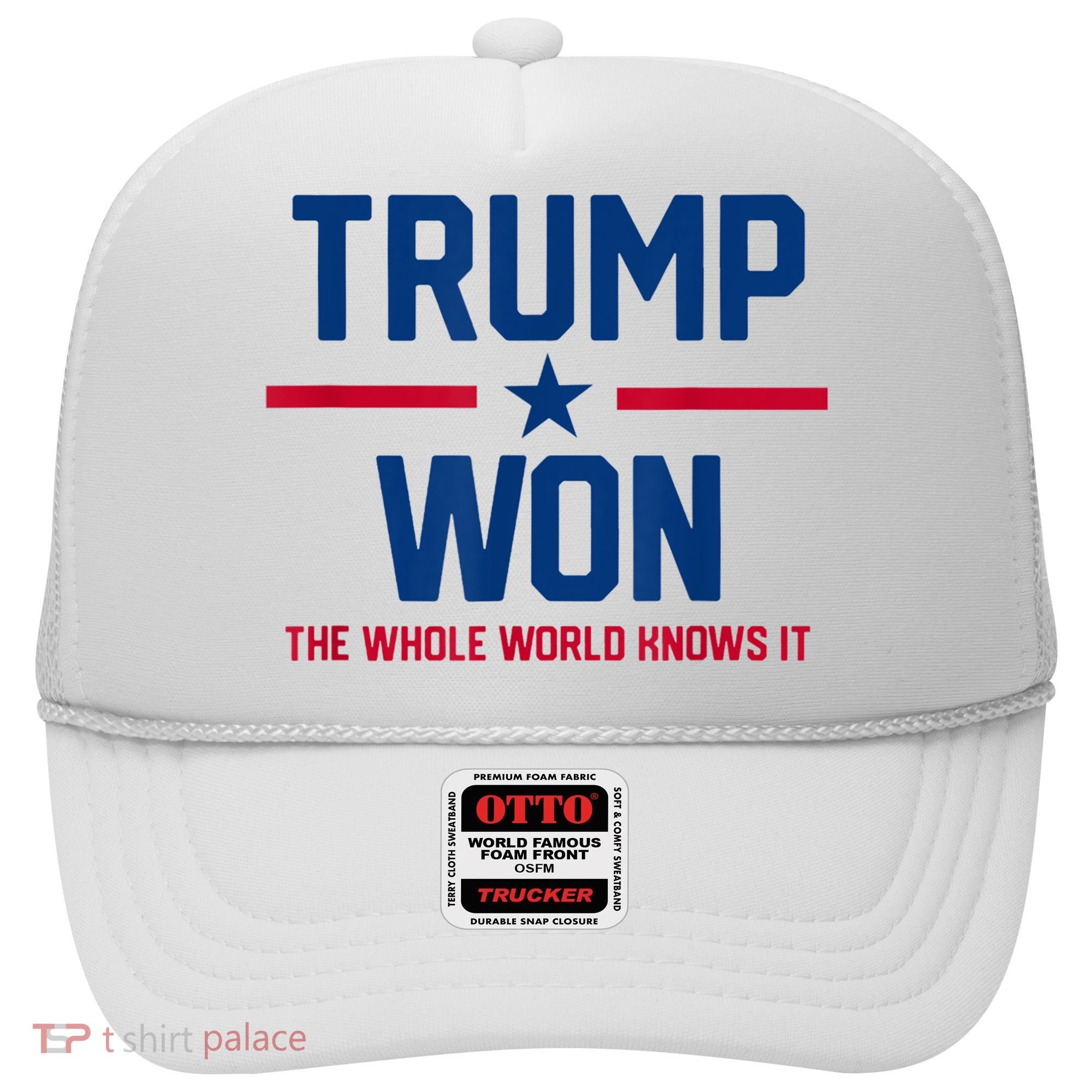 Trump Won The Whole World Knows It Hat