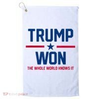 Trump Won The Whole World Knows It Golf Towel thumb 0