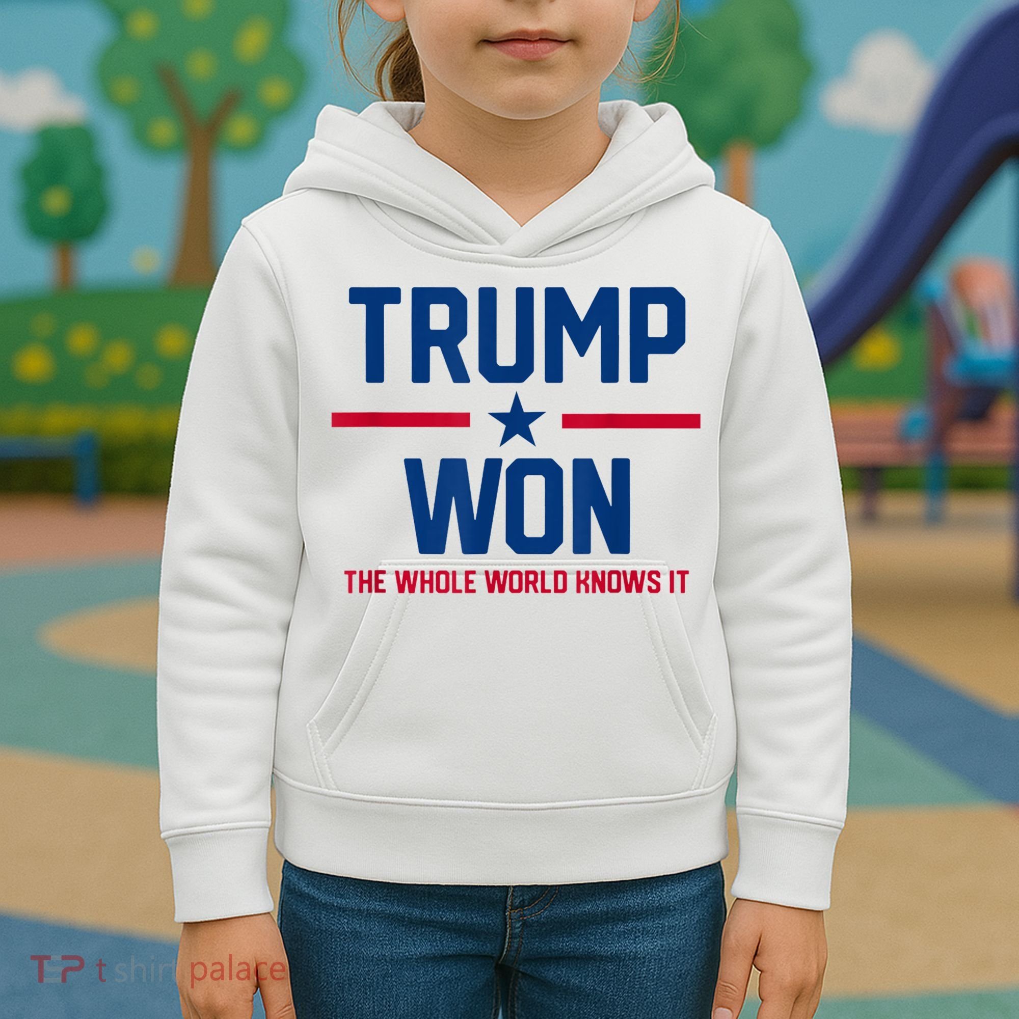 Trump Won The Whole World Knows It Kids Hoodie