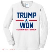 Trump Won The Whole World Knows It Kids Long Sleeve Shirt thumb 0