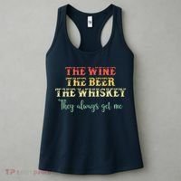 The Wine The Beer The Whiskey They Always Get Me Funny Women's Tank Top thumb 3