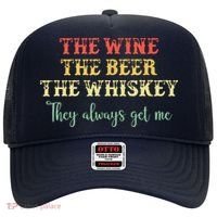 The Wine The Beer The Whiskey They Always Get Me Funny Hat thumb 0
