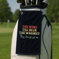 The Wine The Beer The Whiskey They Always Get Me Funny Golf Towel thumb 2