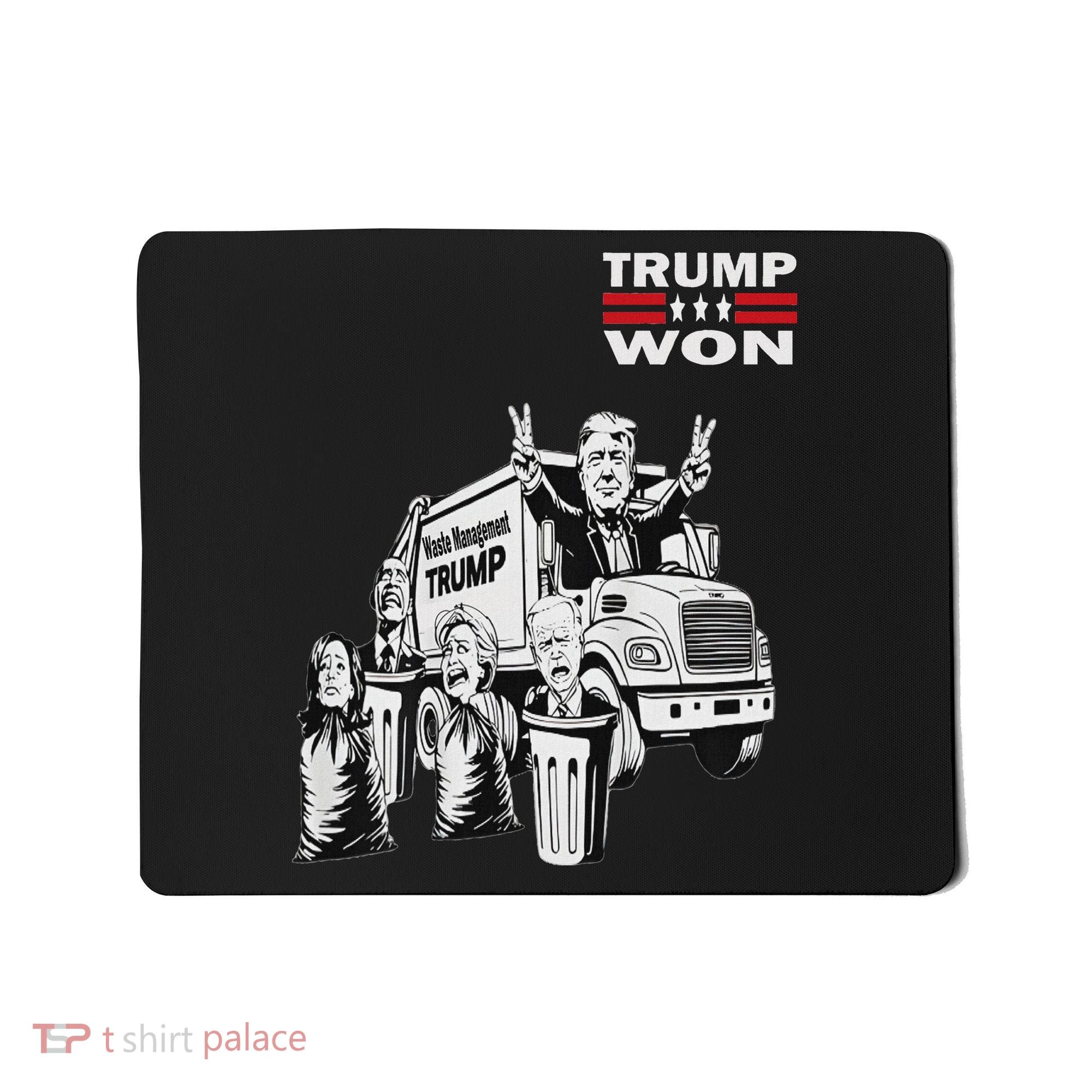 Trump Won Trump Waste Management Funny Trump Garbage Truck Mousepad