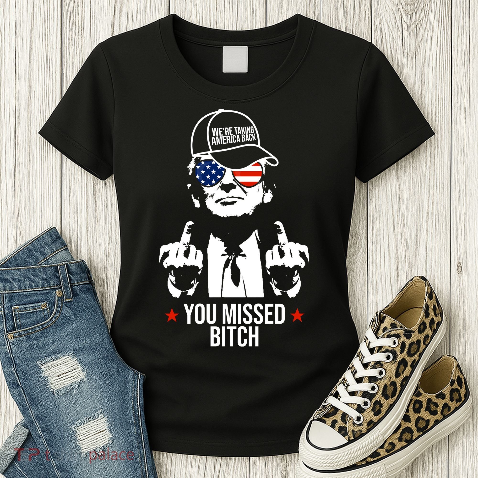 Trump Were Taking America Back You Missed Bitch Funny Women's T-Shirt