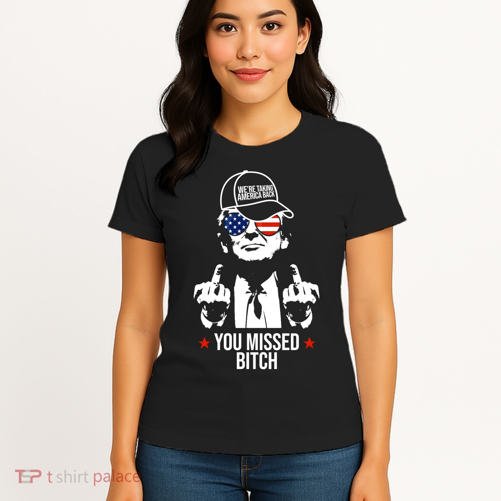Trump Were Taking America Back You Missed Bitch Funny Women's T-Shirt