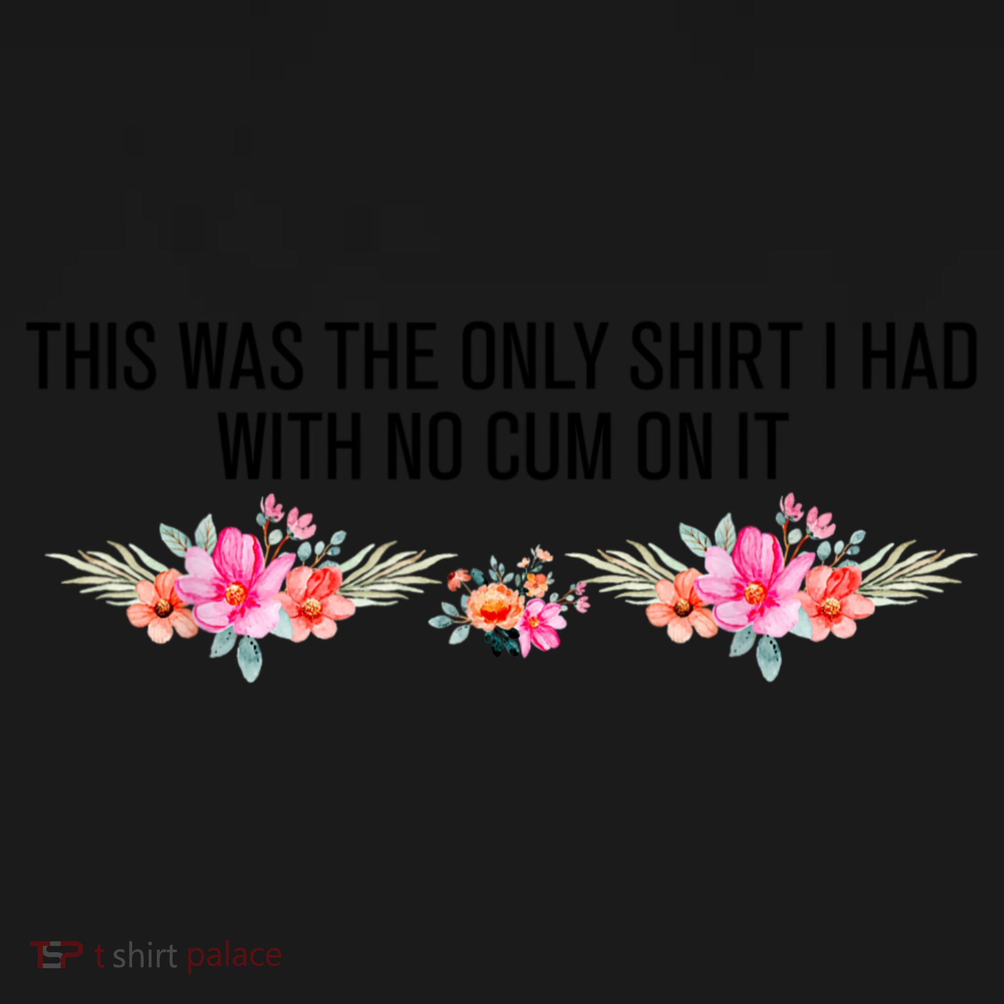 This Was The Only Shrt I Had With No Cum On It Funny Saying Tote Bag
