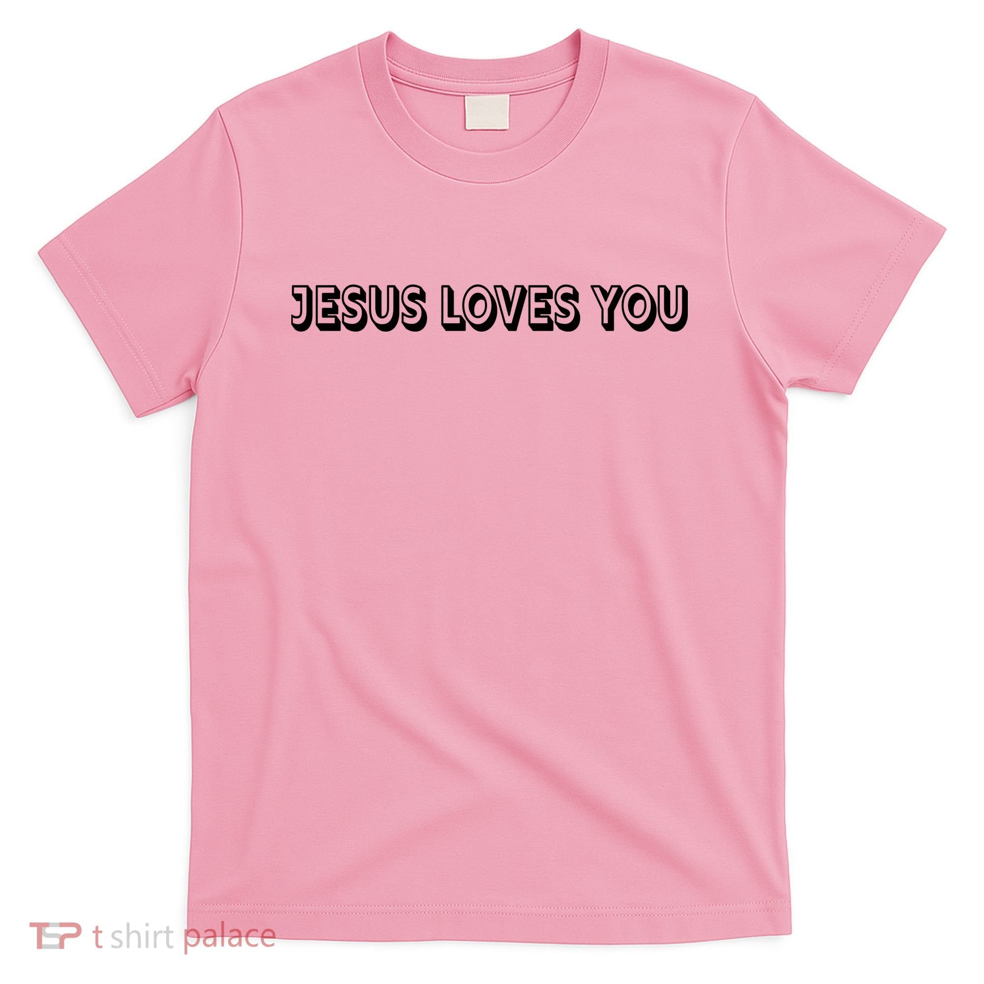 Top Words That Christians Say JESUS LOVES YOU T-Shirt