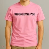 Top Words That Christians Say JESUS LOVES YOU T-Shirt thumb 3