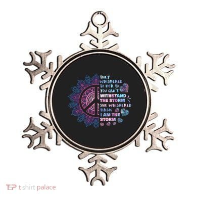 They Whispered To Her You CanT Withstand The Storm Ornament