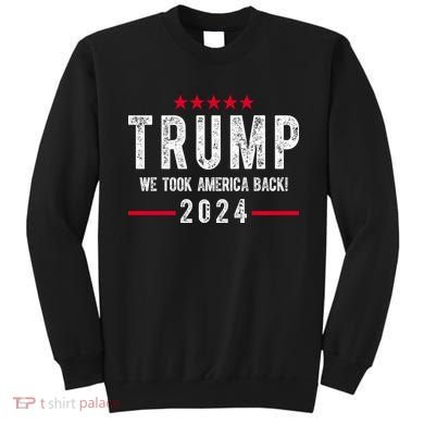 Trump Won Take America Back 2024 Sweatshirt