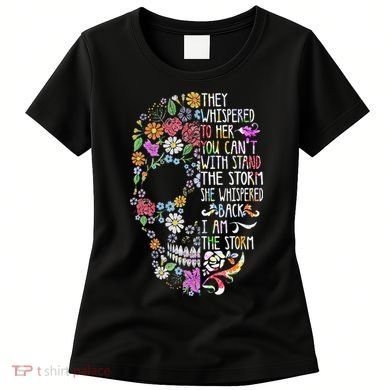 They Whispered To Her Flower Skull Women's T-Shirt