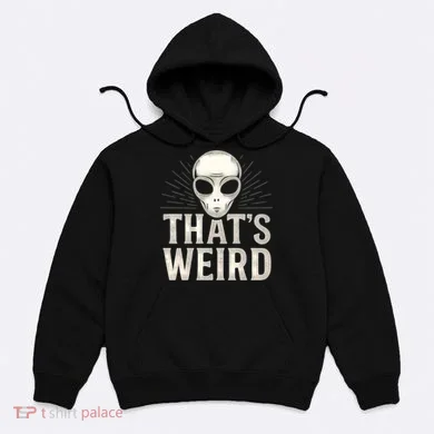 That's Weird Hoodie