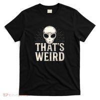 That's Weird T-Shirt thumb 0