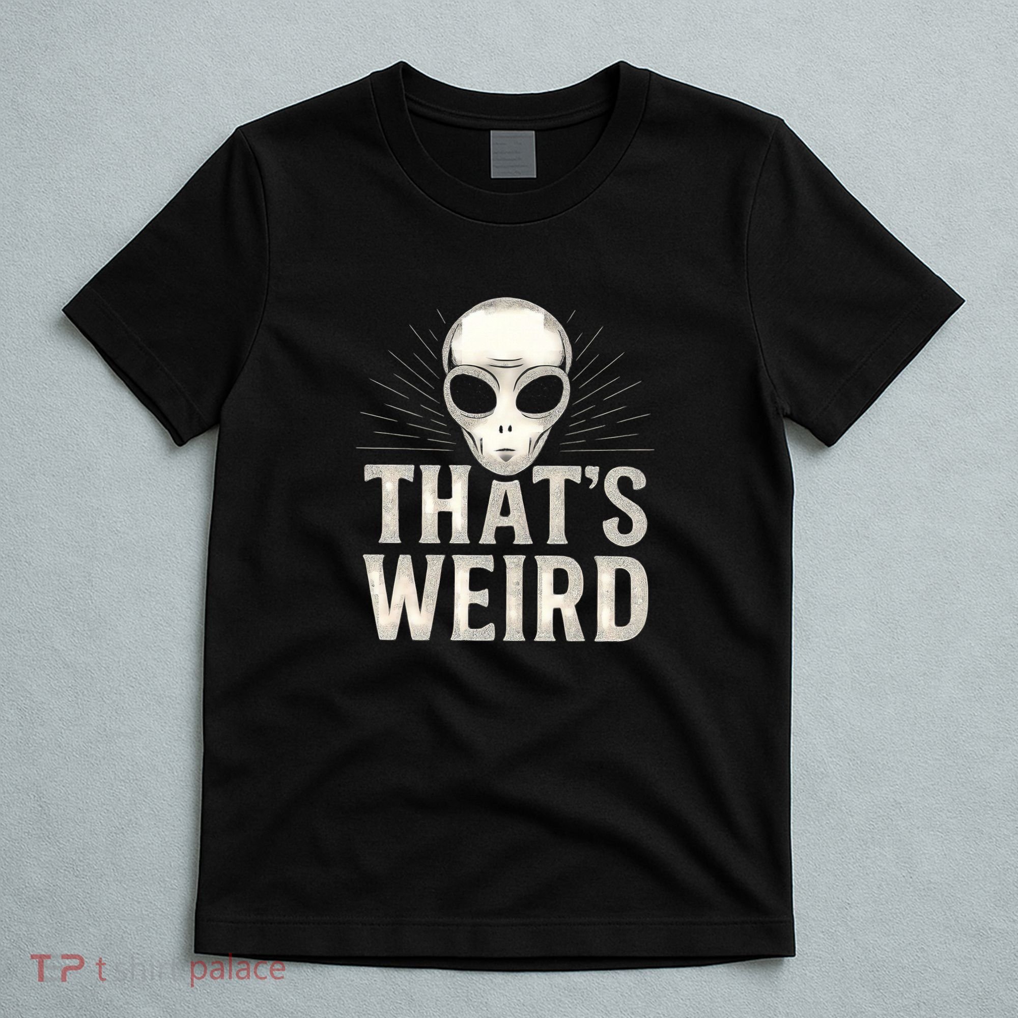 That's Weird T-Shirt