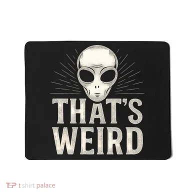 That's Weird Mousepad