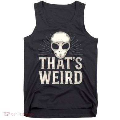 That's Weird Tank Top