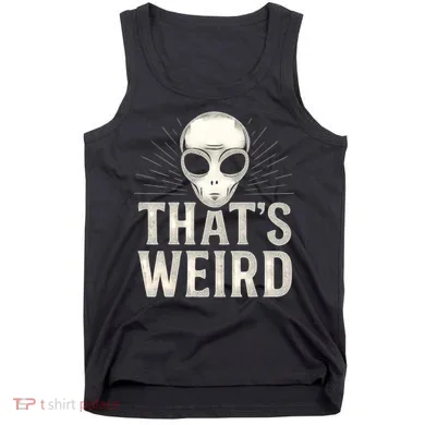That's Weird Tank Top