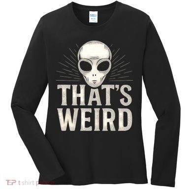 That's Weird Women's Long Sleeve Shirt