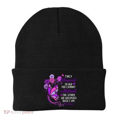 They Whispered To Her You Cannot Withstand The Storm Meaningful Gift Beanie