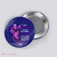 They Whispered To Her You Cannot Withstand The Storm Meaningful Gift Button thumb 0