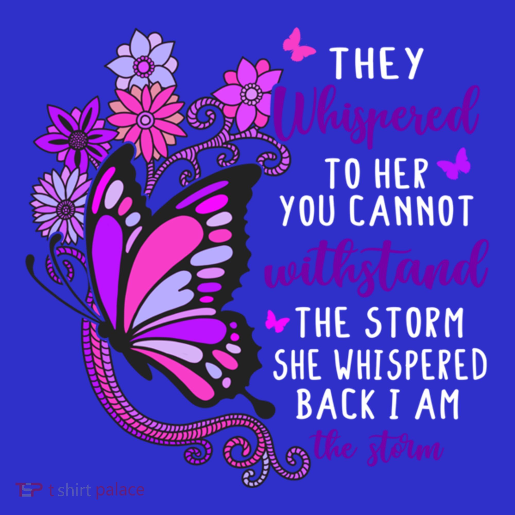 They Whispered To Her You Cannot Withstand The Storm Meaningful Gift Button