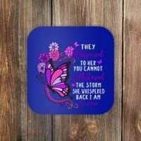 They Whispered To Her You Cannot Withstand The Storm Meaningful Gift Coaster thumb 0