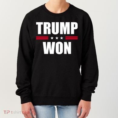 Trump Won Women's Sweatshirt